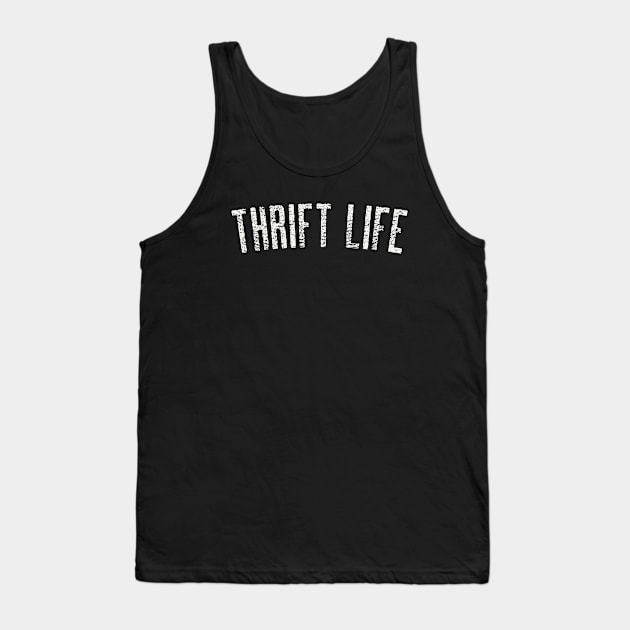 THRIFT LIFE Tank Top by Cult Classics